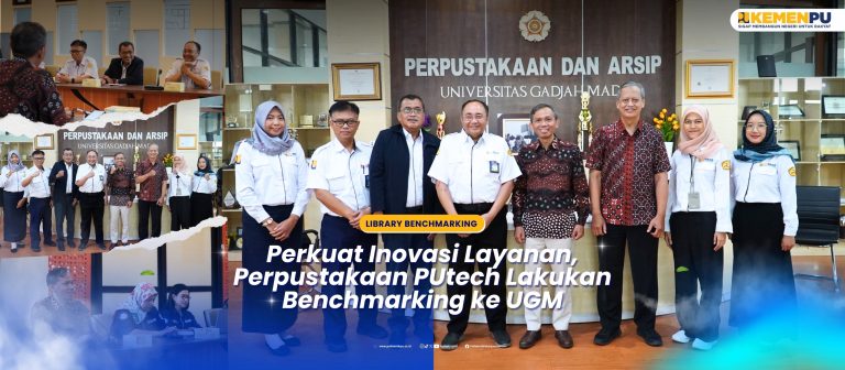 Perkuat Inovasi Layanan, Perpustakaan PUtech Lakukan Benchmarking ke UGM